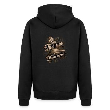 Be like the sun - Unisex Premium Organic Zip Hoodie - black - Back - Nico (187cm)