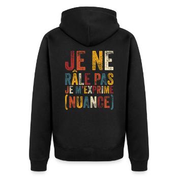 Je Ne Râle Pas Je M'exprime Nuance Cadeau Drôle - Veste à capuche bio Premium Unisexe - noir - Dos - Nico (187cm)