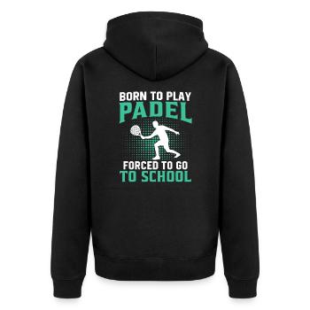 born to play padel forced to go to school - Veste à capuche bio Premium Unisexe - noir - Dos - Nico (187cm)