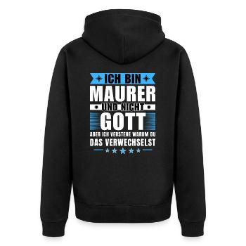 Ich bin Maurer und nicht Gott - Unisex Premium Bio Zip Hoodie - Schwarz - Hinten - Nico (187cm)