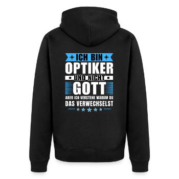 Ich bin Optiker und nicht Gott - Unisex Premium Bio Zip Hoodie - Schwarz - Hinten - Nico (187cm)