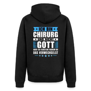 Ich bin Chirurg und nicht Gott - Unisex Premium Bio Zip Hoodie - Schwarz - Hinten - Nico (187cm)