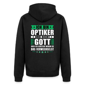 Ich bin Optiker und nicht Gott - Unisex Premium Bio Zip Hoodie - Schwarz - Hinten - Nico (187cm)