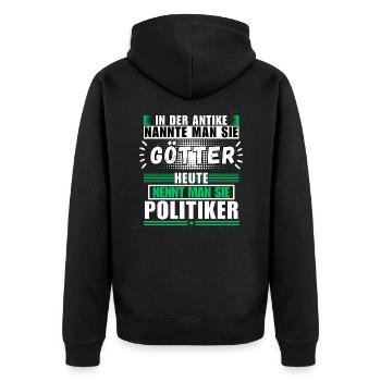 Götter in der Antike. Heute Politiker - Unisex Premium Bio Zip Hoodie - Schwarz - Hinten - Nico (187cm)