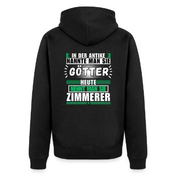 Götter in der Antike. Heute Zimmerer - Unisex Premium Bio Zip Hoodie - Schwarz - Hinten - Nico (187cm)