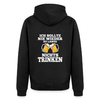 Bierspruch Nie Wieder Zu Lange Nichts Trinken - Unisex Premium Bio Zip Hoodie - Schwarz - Hinten - Nico (187cm)