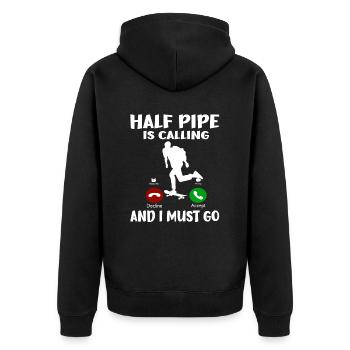 Skateboarder Gift Half Pipe Is Calling I must Go - Unisex Premium Organic Zip Hoodie - black - Back - Nico (187cm)