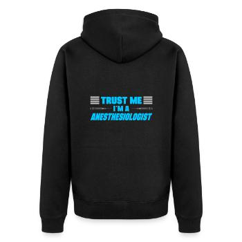 Trust Me im A Anesthesiologist Anesthetist Poison - Unisex Premium Organic Zip Hoodie - black - Back - Nico (187cm)
