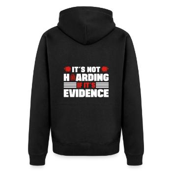 Not Hoarding If Its Evidence Forensic Criminology - Unisex Premium Organic Zip Hoodie - black - Back - Nico (187cm)