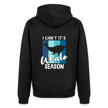 I Cant Its Whale Season Whales Aquarist Whale - Unisex Premium Bio Zip Hoodie - Schwarz - Hinten - Nico (187cm)