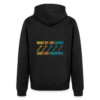Make My Job Easier Leave Your Fingerprints Crime - Unisex Premium Organic Zip Hoodie - black - Back - Nico (187cm)