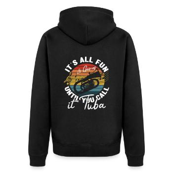 It´s All Fun Until You Call It Tuba Baritone Bass - Unisex Premium Bio Zip Hoodie - Schwarz - Hinten - Nico (187cm)