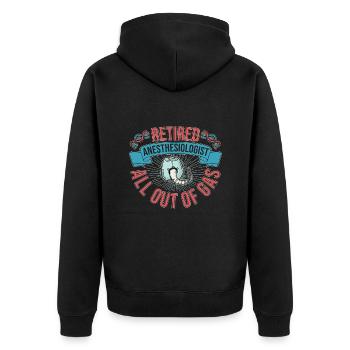 Retired Anesthesiologist All Out Of Gas Gift Idea - Unisex Premium Organic Zip Hoodie - black - Back - Nico (187cm)
