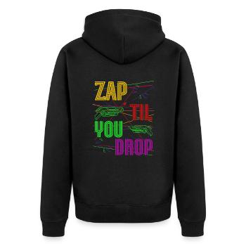 Zap Til You Drop Laser Tag Player Team Gift Idea - Unisex Premium Organic Zip Hoodie - black - Back - Nico (187cm)