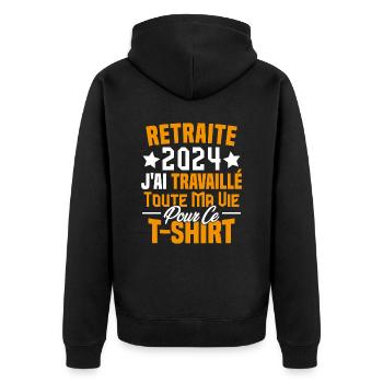 Retraité 2024 j'ai travaillé toute ma vie - Veste à capuche bio Premium Unisexe - noir - Dos - Nico (187cm)