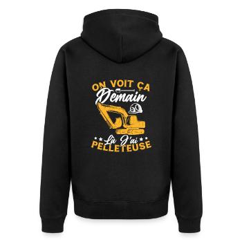 On voit ça demain là J'ai pelleteuse Humour Cadeau - Veste à capuche bio Premium Unisexe - noir - Dos - Nico (187cm)