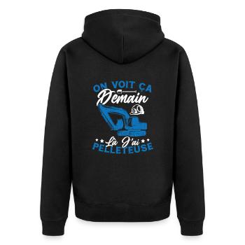 On voit ça demain là J'ai pelleteuse Humour Cadeau - Veste à capuche bio Premium Unisexe - noir - Dos - Nico (187cm)