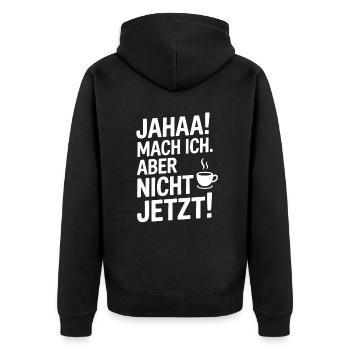 Jahaa Mach Ich Aber Nicht Jetzt Cool Faultier Büro - Unisex Premium Bio Zip Hoodie - Schwarz - Hinten - Nico (187cm)