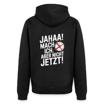 Jahaa Mach Ich Aber Nicht Jetzt Cool Faultier Büro - Unisex Premium Bio Zip Hoodie - Schwarz - Hinten - Nico (187cm)