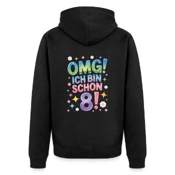 8. Geburtstag Mädchen OMG Ich Bin Schon 8 Jahre - Unisex Premium Bio Zip Hoodie - Schwarz - Hinten - Nico (187cm)