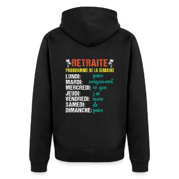 Retraite mon programme humour retraité cadeau - Veste à capuche bio Premium Unisexe - noir - Dos - Nico (187cm)