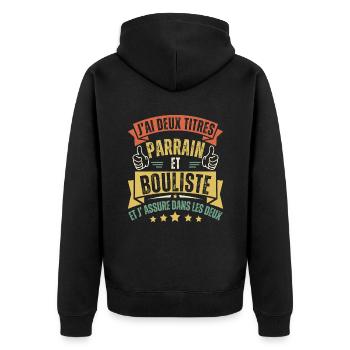 J' ai deux titres parrain et bouliste pétanque - Veste à capuche bio Premium Unisexe - noir - Dos - Nico (187cm)