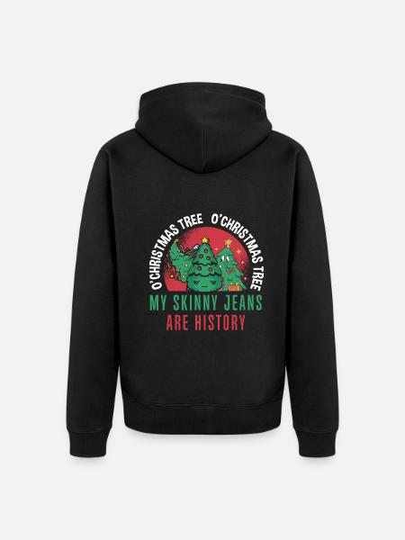 O'Christmas Tree My Skinny Jeans Are History - Unisex Premium Organic Zip Hoodie - black