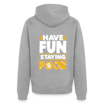 Have Fun Staying Poor Cryptocurrency BTC - Unisex Premium Bio Zip Hoodie - Grau meliert - Hinten - Nico (187cm)