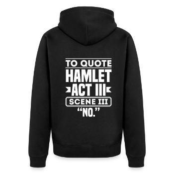 To Quote Hamlet Act III Secene III NO Theatre - Unisex Premium Bio Zip Hoodie - Schwarz - Hinten - Nico (187cm)