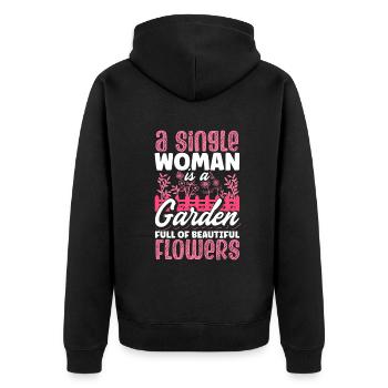 A single woman is a garden full of beautiful - Unisex Premium Organic Zip Hoodie - black - Back - Nico (187cm)