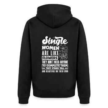 Single Women Are Like Flowers They Don't Need - Unisex Premium Organic Zip Hoodie - black - Back - Nico (187cm)
