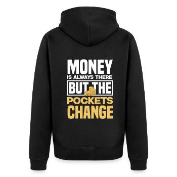 Money Is Always There But The Pockets Change - Unisex Premium Organic Zip Hoodie - black - Back - Nico (187cm)