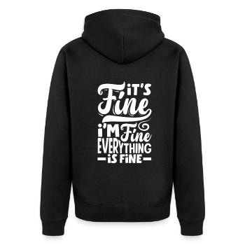 It's Fine I'm Fine Everything Is Fine for Wine - Unisex Premium Organic Zip Hoodie - black - Back - Nico (187cm)