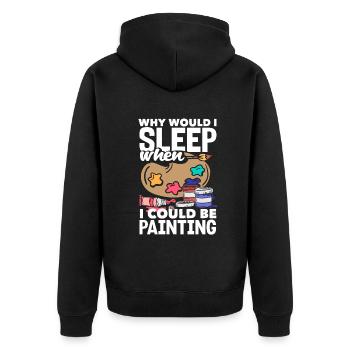 Why would I sleep when I could be Painting - Unisex Premium Bio Zip Hoodie - Schwarz - Hinten - Nico (187cm)