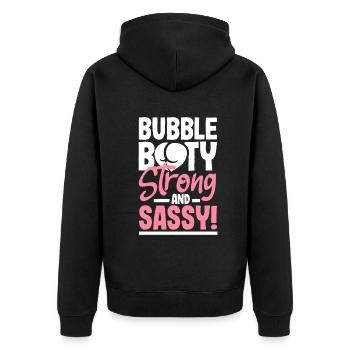 Bubble Booty, Strong and Sassy - Unisex Premium Bio Zip Hoodie - Schwarz - Hinten - Nico (187cm)