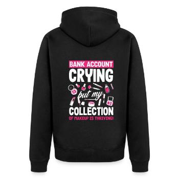 Bank Account Crying, Makeup Collection Thriving! - Unisex Premium Bio Zip Hoodie - Schwarz - Hinten - Nico (187cm)
