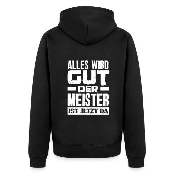 Alles Wird Gut Der Meister Ist Jetzt Da Meister - Unisex Premium Bio Zip Hoodie - Schwarz - Hinten - Nico (187cm)