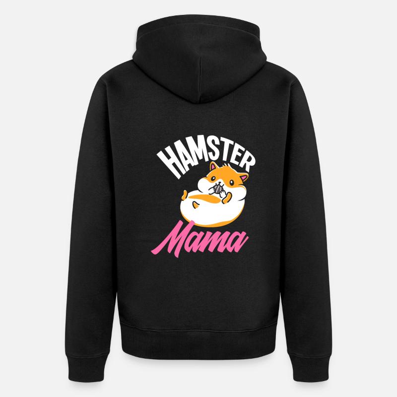 Hamster Mama Funny Hamster Gift - Unisex Premium Organic Zip Hoodie - black