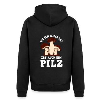 Wo Ein Wille Ist Ist Ein Pilz Lustiges Pilzsammler - Unisex Premium Bio Zip Hoodie - Schwarz - Hinten - Nico (187cm)