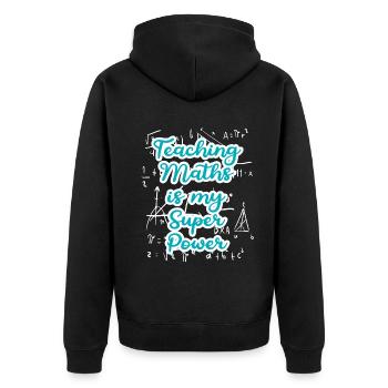 Teaching Math is my Superpower Back to School - Unisex Premium Organic Zip Hoodie - black - Back - Nico (187cm)