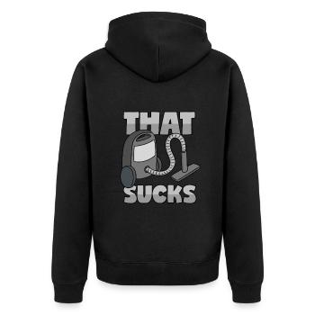 Vacuum cleaner: "That Sucks" - Unisex Premium Organic Zip Hoodie - black - Back - Nico (187cm)