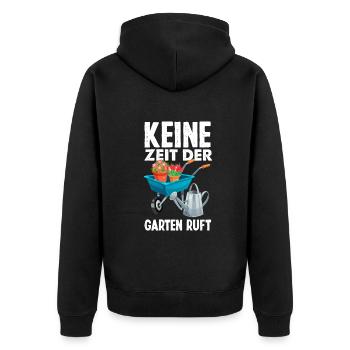 Keine Zeit Der Garten Ruft Lustiges Gärtner Garten - Unisex Premium Bio Zip Hoodie - Schwarz - Hinten - Nico (187cm)