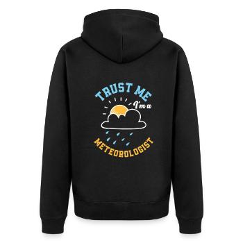 Meteorologist Meteorology Storm Chaser Gift - Unisex Premium Organic Zip Hoodie - black - Back - Nico (187cm)