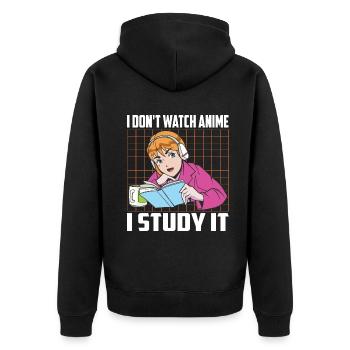 Don't Watch Anime I Study It Funny Anime - Unisex Premium Organic Zip Hoodie - black - Back - Nico (187cm)