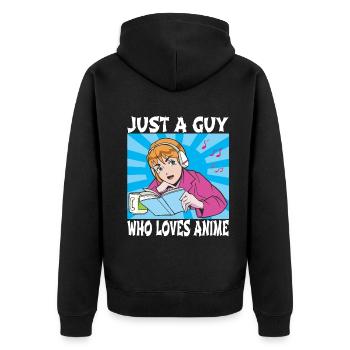 Just a Guy Who Loves Anime Funny Anime Lovers Boys - Unisex Premium Organic Zip Hoodie - black - Back - Nico (187cm)
