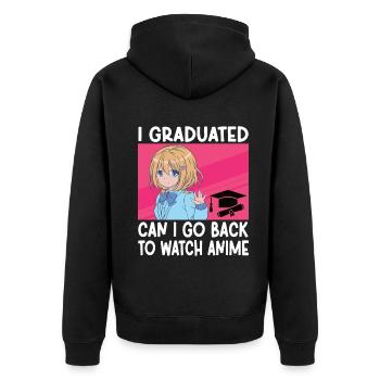 I Graduated Can I Go Back to Watch Anime Funny Boy - Unisex Premium Organic Zip Hoodie - black - Back - Nico (187cm)