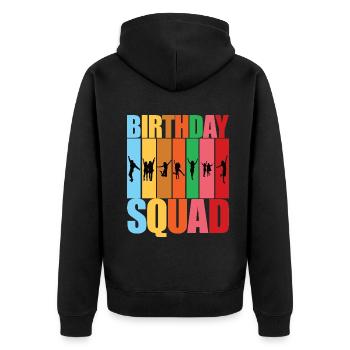 Birthday Squad - Celebrate with Your Girls Crew Sq - Unisex Premium Organic Zip Hoodie - black - Back - Nico (187cm)