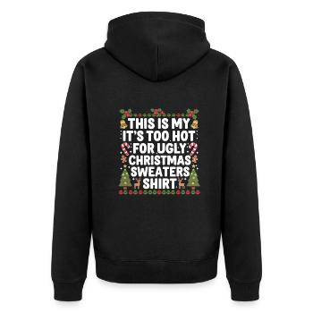 Es Ist Zu Heiß Für Hässliche Weihnachtspullover - Unisex Premium Bio Zip Hoodie - Schwarz - Hinten - Nico (187cm)