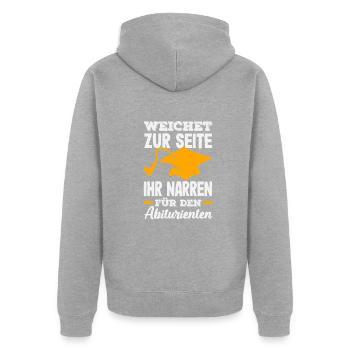 Weichet Zur Seite Ihr Narren Für Den Abiturienten - Unisex Premium Bio Zip Hoodie - Grau meliert - Hinten - Nico (187cm)