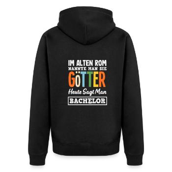 In ancient Rome, they were called gods Bachelor - Unisex Premium Organic Zip Hoodie - black - Back - Nico (187cm)